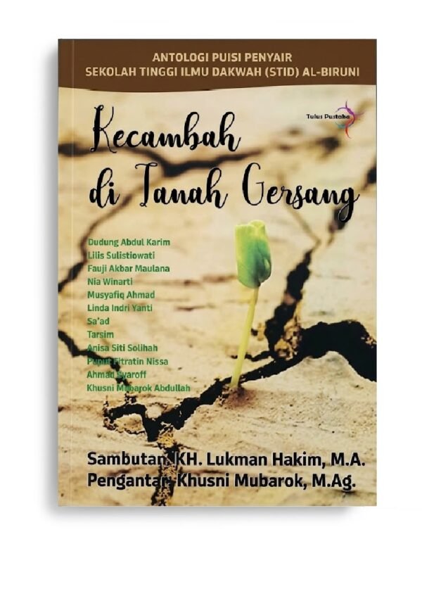 Kecambah di Tanah Gersang: Antologi Puisi Penyair STID Al-Biruni